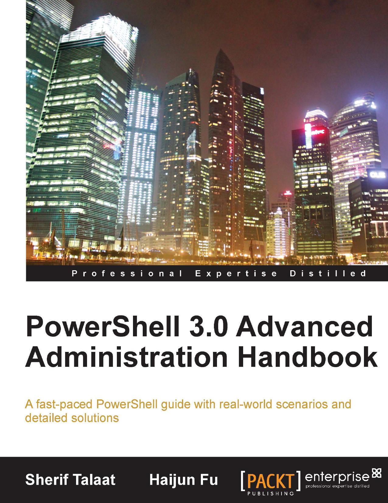 PowerShell 3.0 Advanced Administration Handbook
