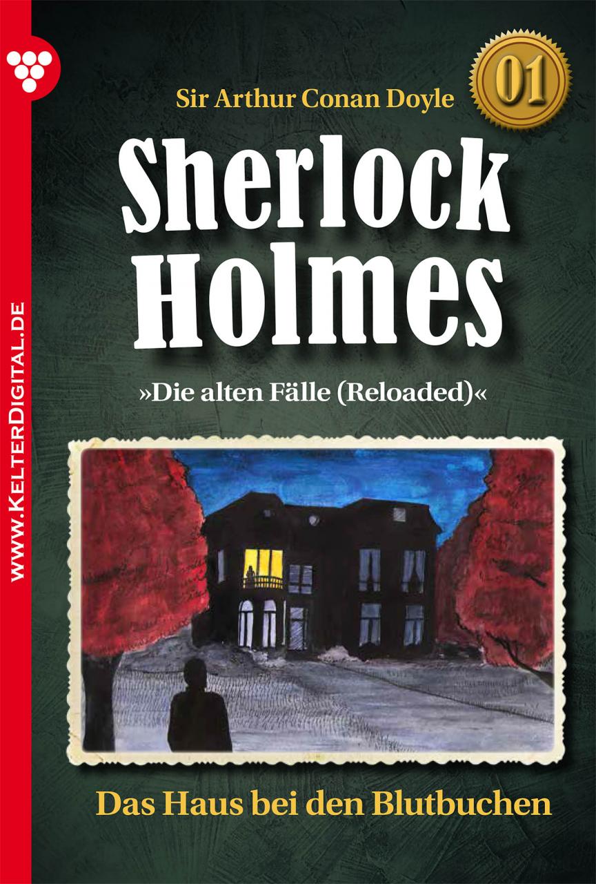 Sherlock Holmes 1 – Kriminalroman: Das Haus bei den Blutbuchen
