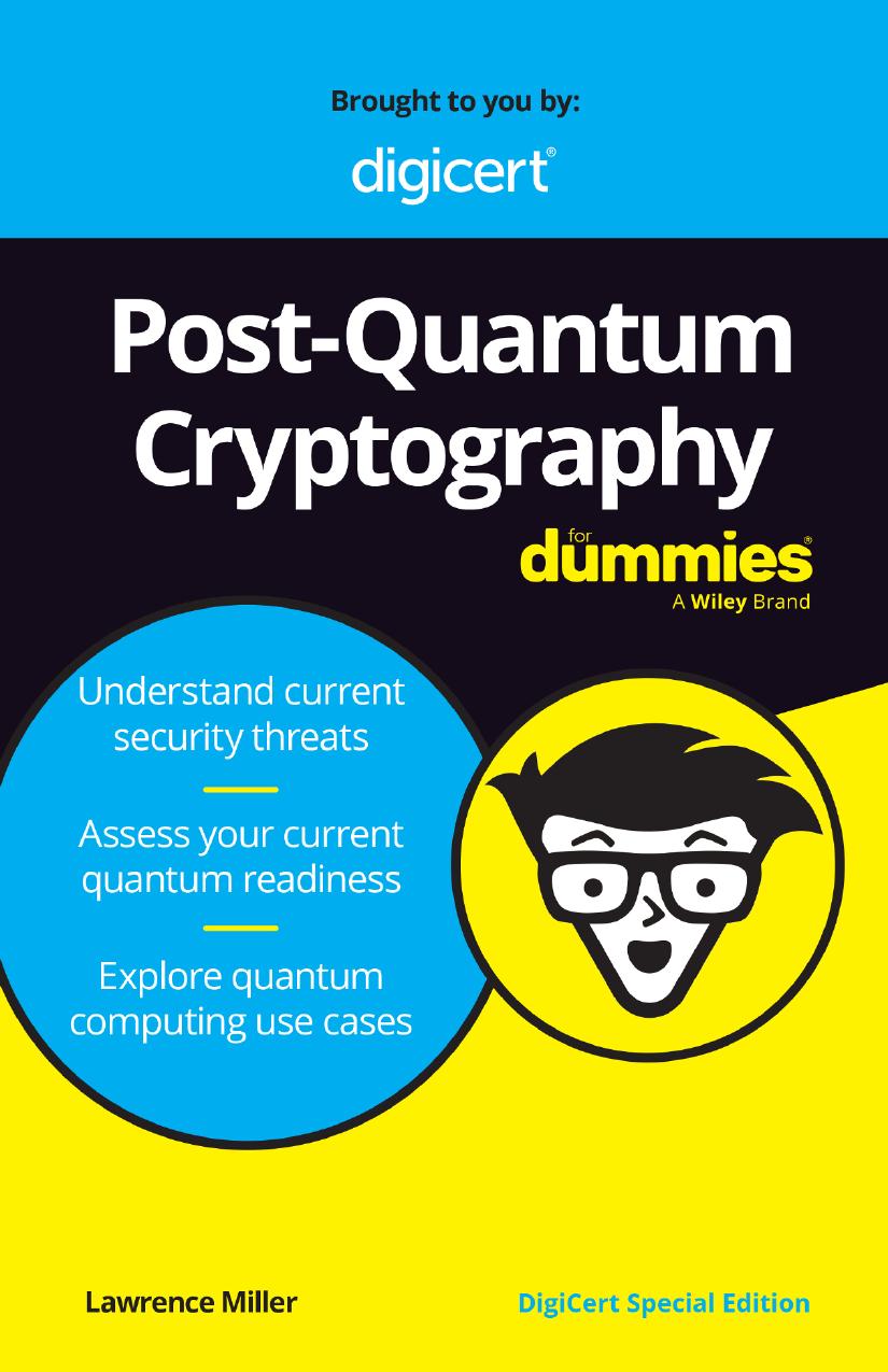 Post-Quantum Cryptography For Dummies®, DigiCert Special Edition