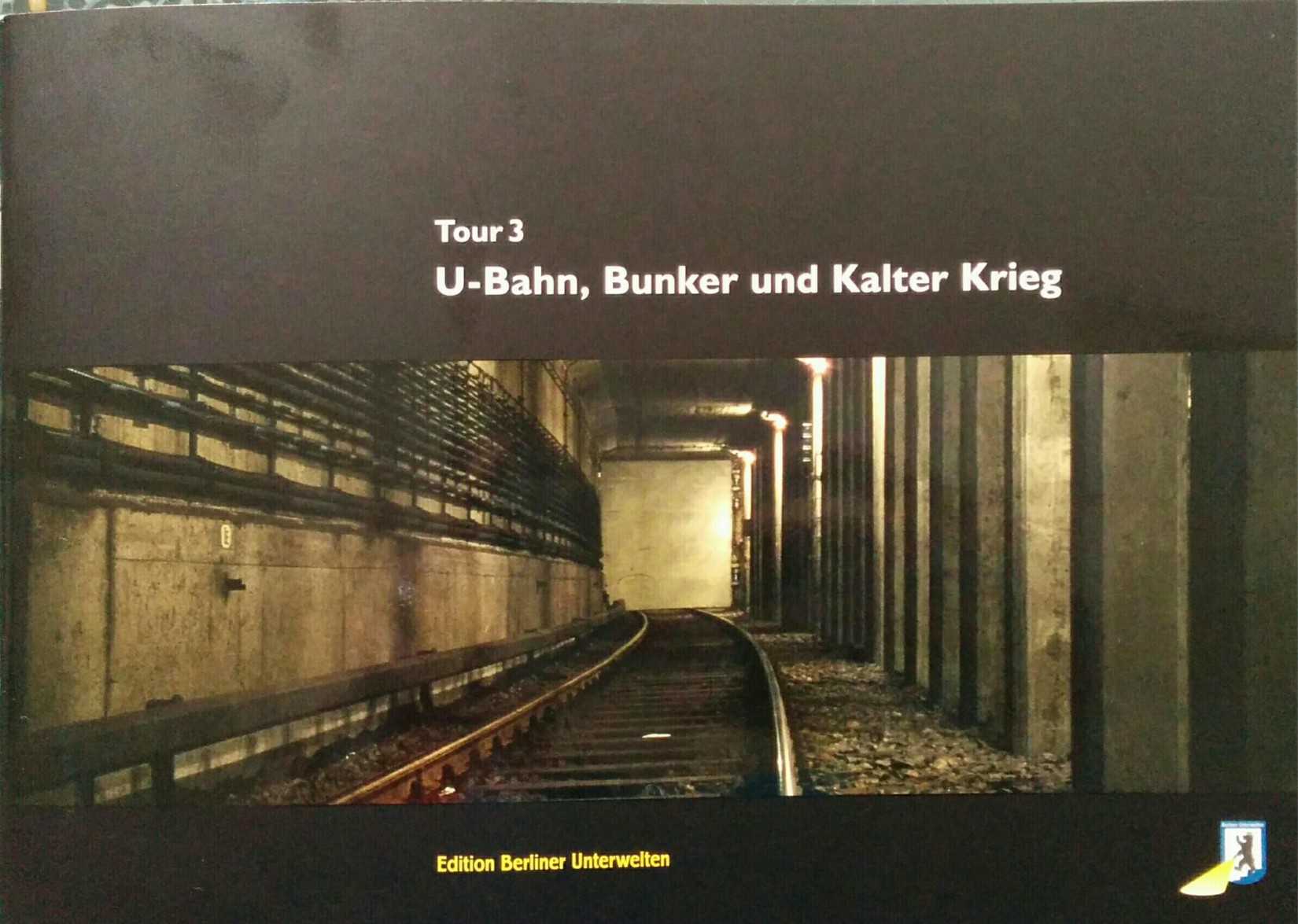 Berliner Unterwelten Tour 3: U-Bahn, Bunker und Kalter Krieg