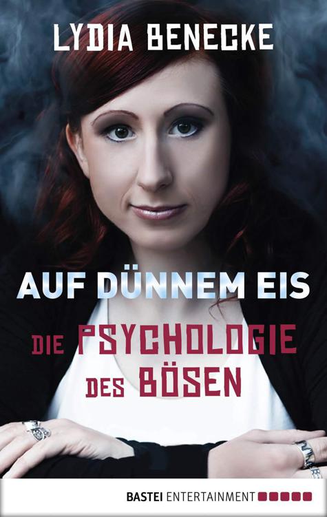Auf dünnem Eis: Die Psychologie des Bösen