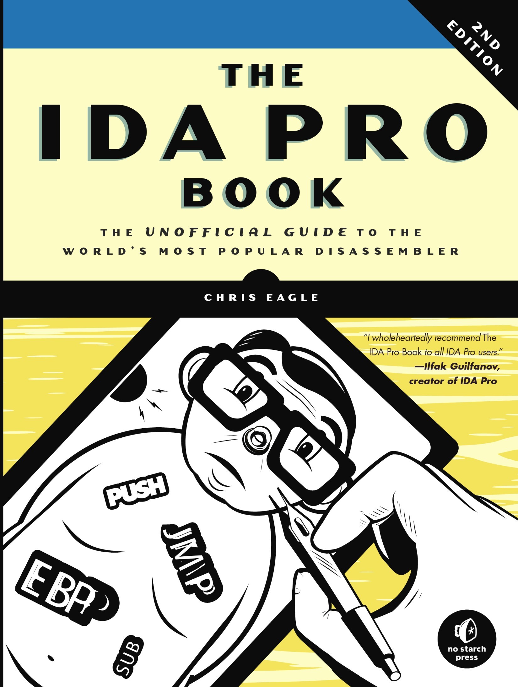 The IDA Pro Book: The Unofficial Guide to the World's Most Popular Disassembler
